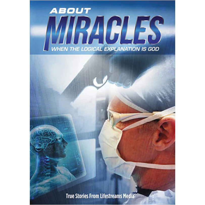 About Miracles (DVD): When the Logical Explanation is God by Lifestreams Media - Image 2