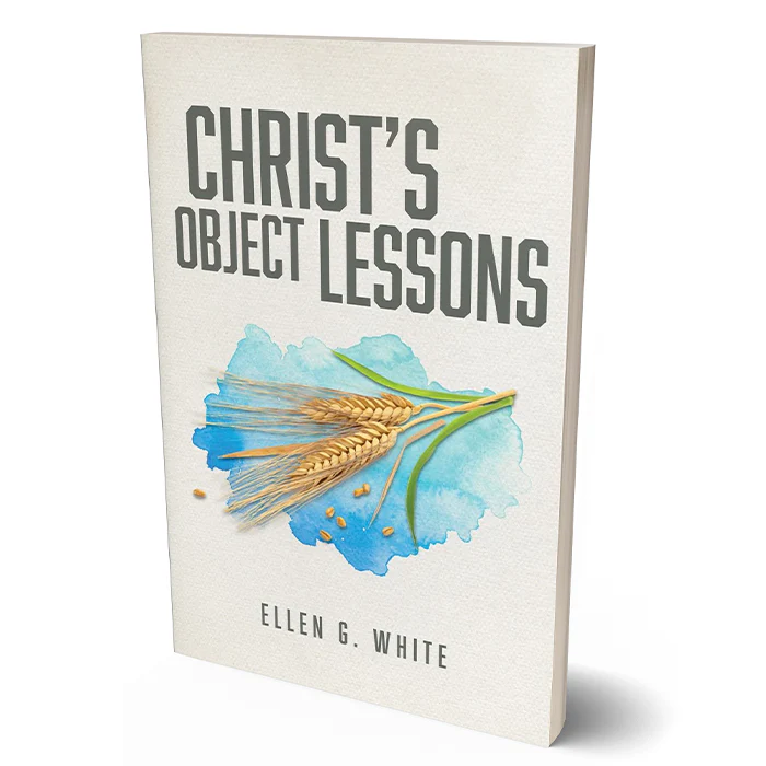 Christ's Object Lessons (ASI Version) by Ellen White