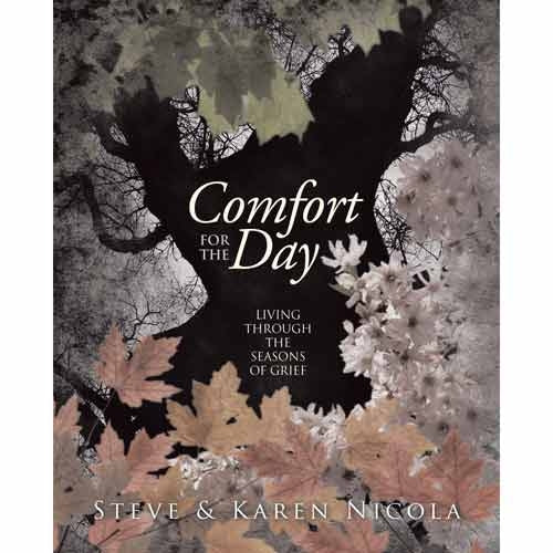 Comfort for the Day, Living Through the Seasons of Grief by Steve & Karen Nicola - Image 3